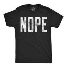 Mens Nope T shirt Funny Not Today Sarcasm Humorous Joke Gag Gift for Adult picture