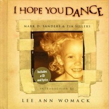 I Hope You Dance - Hardcover By Sanders, Mark D. - GOOD picture