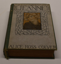 1922 JEANNE by ALICE ROSS COLVER juvenile fiction ANTIQUE HARDCOVER BOOK picture