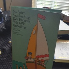 Harriet Ziefert My Sister Says Nothing Ever Happens When We Go Sailing HC 1st picture