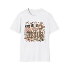 But First Jesus T-Shirt | Faith Cross Coffee Floral Christian Tee picture