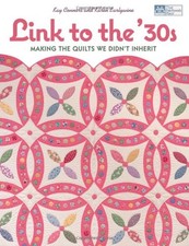Link to the '30s: Making the Quilts We Didn't Inherit - Kay Connors|Karen Ea... picture