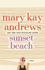 Sunset Beach: A Novel - Paperback By Andrews, Mary Kay - GOOD picture