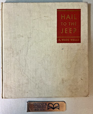 Vintage 1946  SIGNED Edition HAIL TO THE JEEP by A. Wade Wells picture