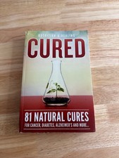CURED 81 Natural Cures for Cancer, Diabetes, Alzheimer's & More Paperback Book picture