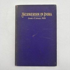 Mesmerism in India By James Esdaile 1902 Hardcover Psychic Research picture