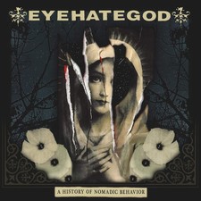 Eyehategod A History Of Nomadic Behavior (CD) picture