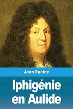 Iphigénie en Aulide (French Edition) - Racine, Jean picture
