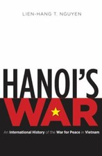 Hanoi's War: An International History of the War for Peace in Vietnam (New... picture