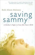 Saving Sammy: A Mother's Fight to Cure Her Son's OCD - Paperback - GOOD picture