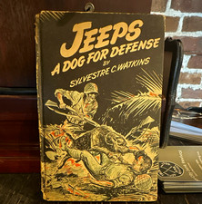 Jeeps: A Dog for Defense Sylvestre C. Watkins Illustrated Inscribed HC 1944 picture