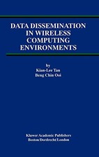 DATA DISSEMINATION IN WIRELESS COMPUTING ENVIRONMENTS By Kian-lee Tan & Beng picture