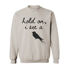 Hold On I See A Birdwatching Humor Minimalist Unisex Crewneck Sweatshirt picture