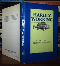 Thorman, Richard HARDLY WORKING  1st Edition 1st Printing picture