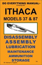 Ithaca Model 37 & 87 Do Everything Manual  Maintenance Disassembly Care Book NEW picture