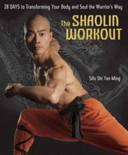 The Shaolin Workout: 28 Days to Transforming Your Body and Soul the Warri - GOOD picture