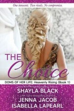 Choice by Jenna Jacob, Shayla Black and Isabella LaPearl (2018, Trade Paperback) picture