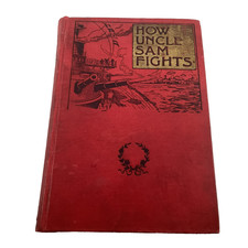 How Uncle Sam Fights by General A. C. Parkerson Illustrated with map 1898 HC picture