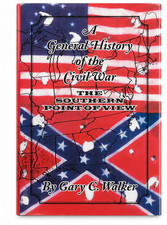 SIGNED Gary C Walker General History Civil War Southern Point of View HC DJ 2004 picture