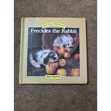 Freckles the Rabbit by Jane Burton - Vintage How Your Pet Grows Hardcover Book picture