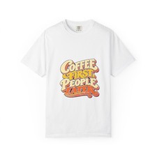 Coffe First People Later Shirt Retro Vintage Coffee Lover Tee, Funny  Graphic picture