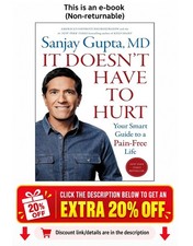 It Doesn't Have to Hurt: Your Smart Guide to a Pai Sanjay Gupta M.D. picture