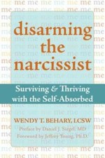 Disarming the Narcissist: Surviving and Thriving with the Self-Absorbed - GOOD picture