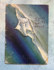 Where Are The Dead?, 1927 J. F. Rutherford Watchtower IBSA Jehovah's Witnesses picture