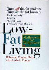Low-Fat Living: Turn Off the Fat-Makers Turn on the Fat-Burners for  - VERY GOOD picture