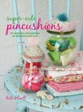 Super-Cute Pincushions: 35 adorable pincushions all stitchers will love - GOOD picture