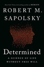 Determined: A Science of Life Without Free Will - Hardcover - VERY GOOD picture