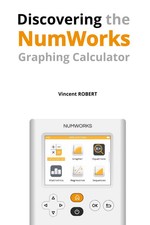 Discovering the Numworks Graphing Calculator: Essential picture