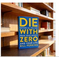 Die with Zero: Getting All You Can from Your Money and Your Life English Books picture