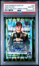 2025 Panini Donruss Racing NASCAR FOTL Green Swirl #20 Sam Mayer #1/5 PSA 10 picture