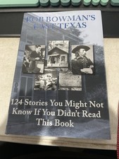 Bob Bowman's East Texas (Hardcover, 2005) 124 Stories You Might Now Know picture