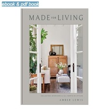 Made for Living: Collected Interiors for All Sorts of Styles, Amber Lewis 2020 picture