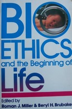 Bioethics and the Beginning of - GOOD picture