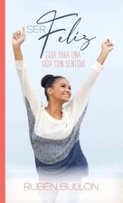 Ser Feliz: Gua para una vida com sentido - Paperback By Ruben Bulln - GOOD picture