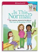 Is This Normal (Revised): MORE Girls' Questions, Answered by the Editors  - GOOD picture