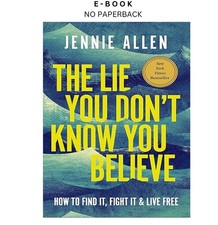 The Lie You Don't Know You Believe: How to Find I, Jennie Allen 2026 picture