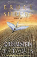 Schismatrix Plus by Sterling, Bruce picture