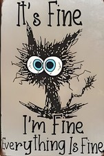 It's Fine Everything Is Fine Funny Sign Weatherproof Aluminum picture