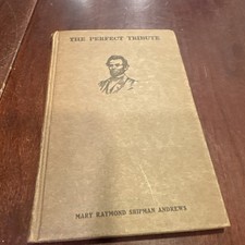 Antique 1924  The Perfect Tribute~ Mary Raymond Shipman Andrews picture