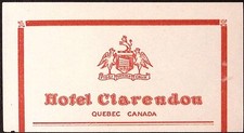 Hotel Clarendon Quebec Canada c1940s Luggage Label 3 x 5.75