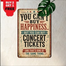 Cant Buy Happiness But You Can Buy Concert Tickets Round Metal Tin Sign Plaque picture