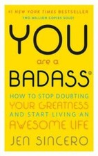 You Are a Badass: How to Stop Doubting Your Greatness and Start Living an - GOOD picture