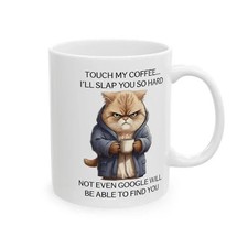 Funny Cat Coffee Mug – Touch My Coffe Quote Gift For Coffee Lovers picture