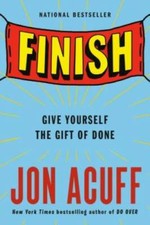 Finish: Give Yourself the Gift of Done - Paperback By Acuff, Jon - GOOD picture
