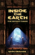 Inside the Earth- The Second Tunnel by Radu Cinamar: New picture
