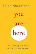 You Are Here: Discovering the Magic of the Present Moment - VERY GOOD picture
